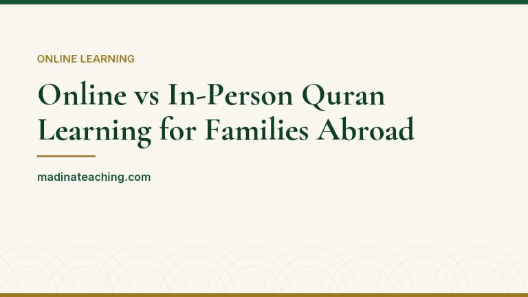 Article header: Online versus in-person Quran learning for families abroad